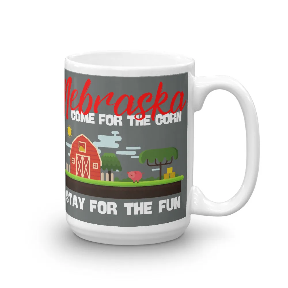 Come for the Corn Nebraska  Mug