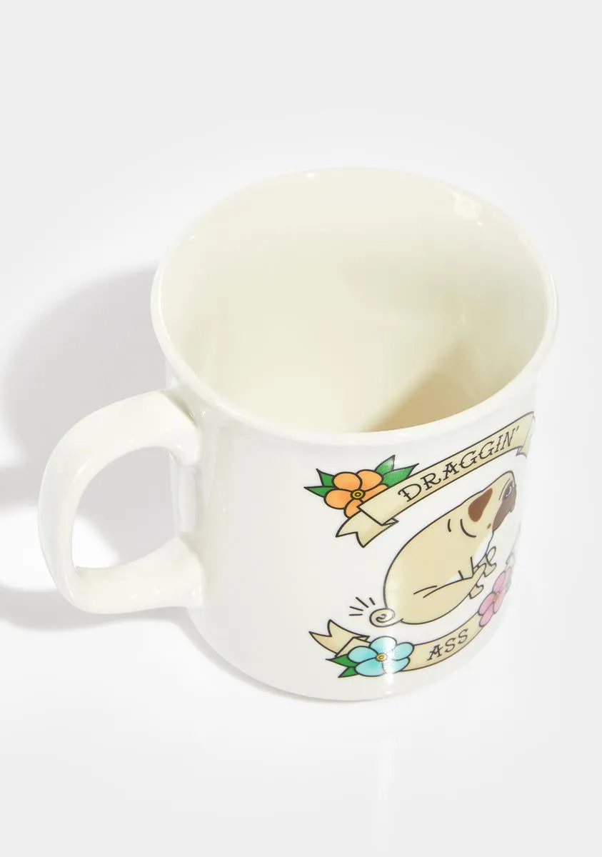 Draggin' Ass Coffee Mug-