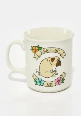 Draggin' Ass Coffee Mug-