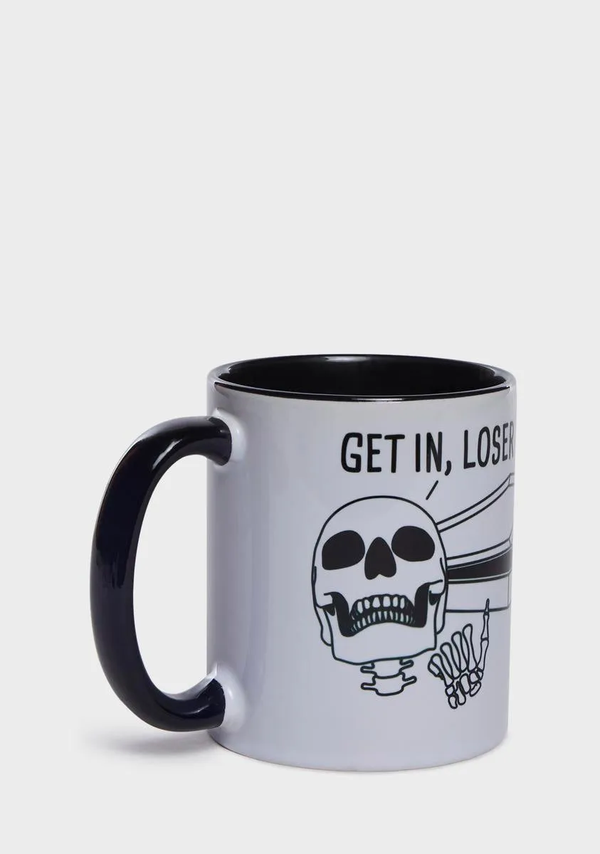 Get In Loser Coffin Mug-