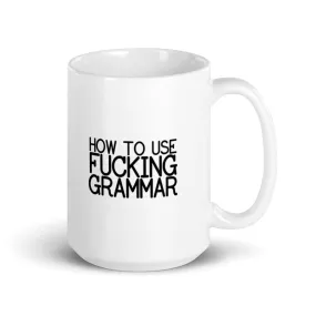 How to Use Fucking Grammar Mug