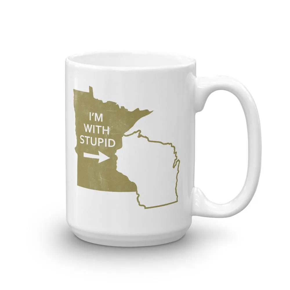 I'm With Stupid - Minnesota/Wisconsin Rivalry Coffee Mug