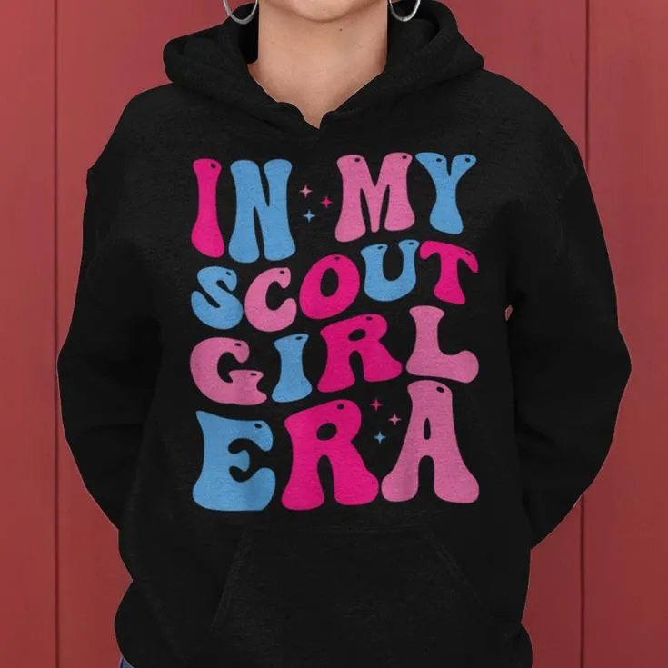 In My Scout Girl Era Women Hoodie