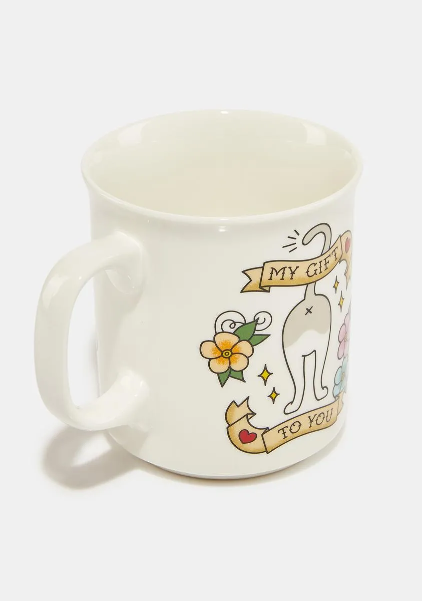 My Gift To You Mug-