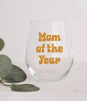 The Mom Of The Year Stemless Wine Glass